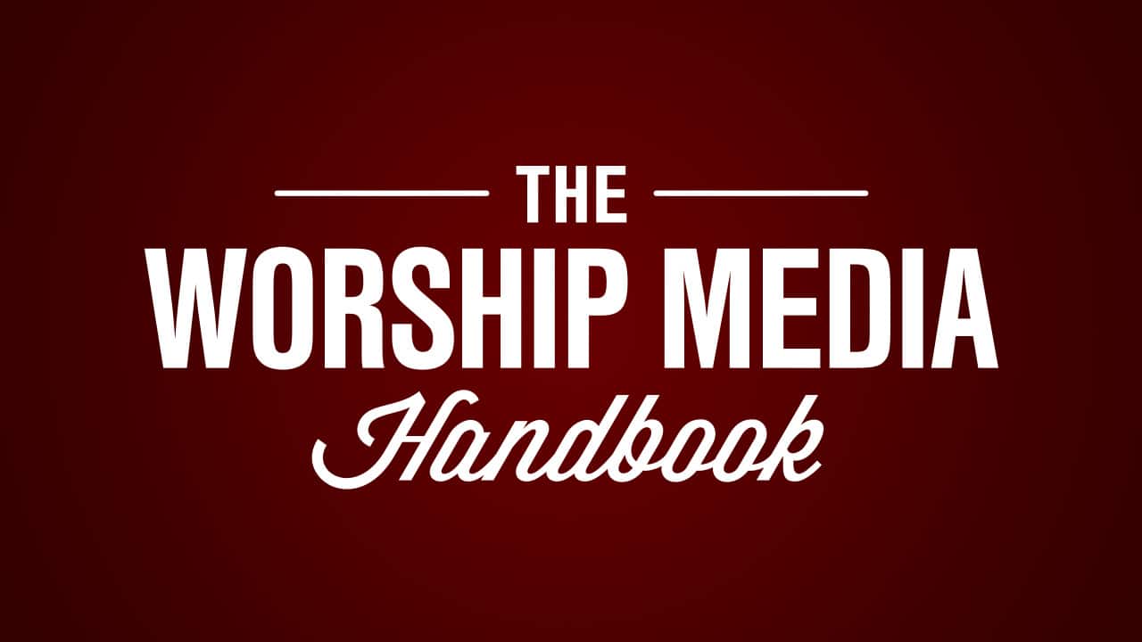 The Worship Media Handbook