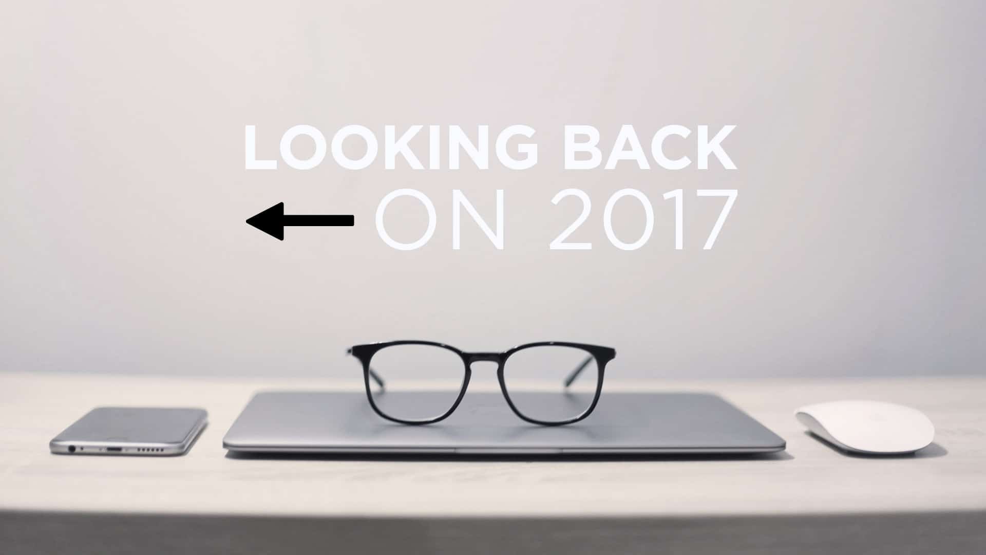 Looking Back On 2017