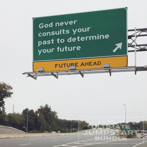 God Never Consults Your Past To Determine Future Highway Sign - Title