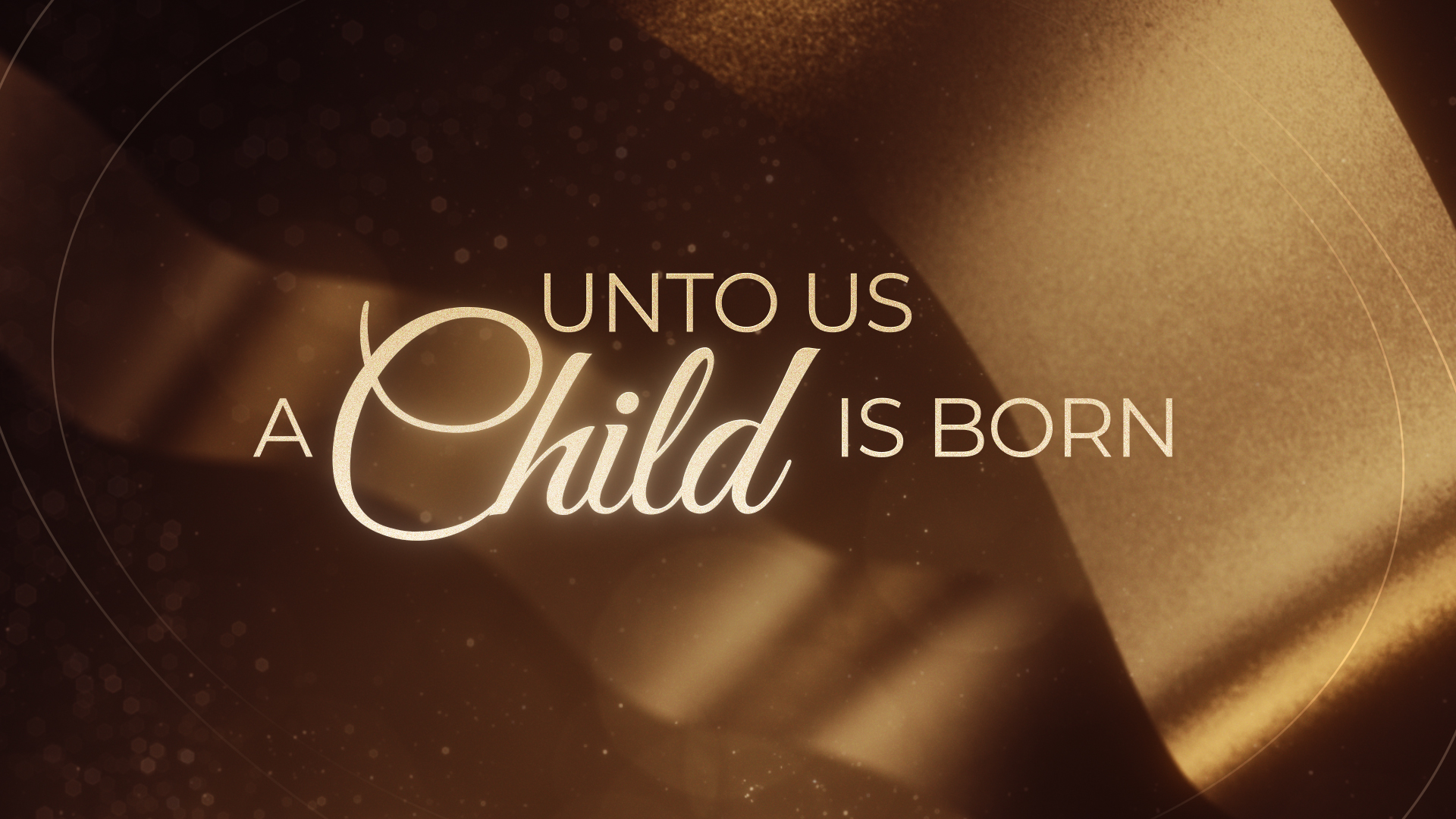 Unto Us A Child is Born