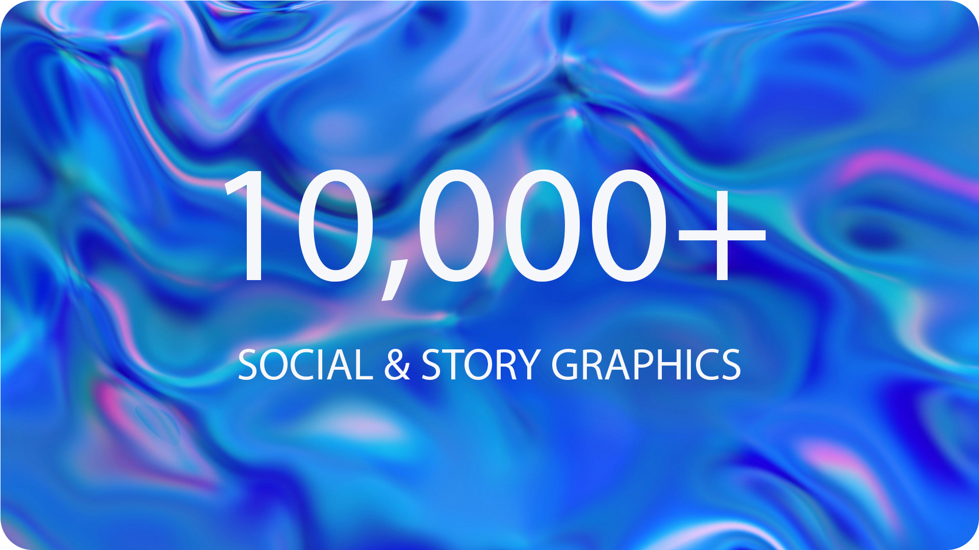 10,000+ Social & Story Graphics