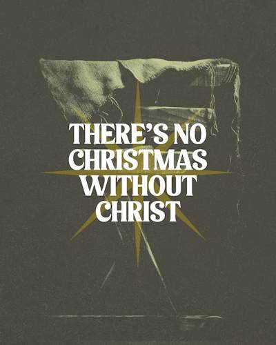 There’s No Christmas Without Christ — Christmas social graphic